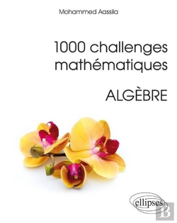Bertrand.pt - 1000 Challenges Mathématiques : Algèbre