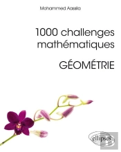 1000 Challenges Mathématiques ; Géométrie (Édition 2018)