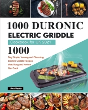 1000 Duronic Electric Griddle Cookbook For Uk 2021