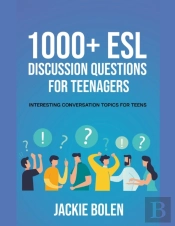1000+ Esl Discussion Questions For Teenagers