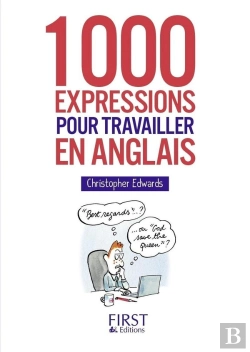 Bertrand.pt - 1000 Expressions Pour Travailler En Anglais