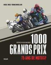 1000 Grands Prix : 75 Ans De Motogp
