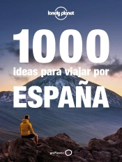 1000 Ideas Para Viajar Por España