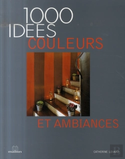 Bertrand.pt - 1000 Idees; Couleurs Et Ambiances