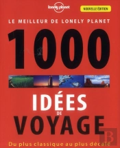 1000 Idees De Voyages 3ed