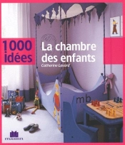 1000 Idees; La Chambre Des Enfants