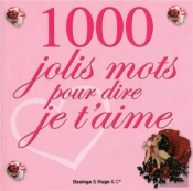 1000 Jolis Mots Pour Dire Je T'Aime