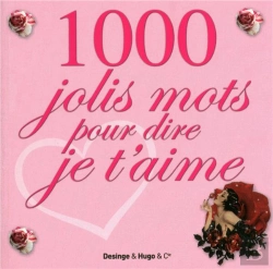 Bertrand.pt - 1000 Jolis Mots Pour Dire Je T'Aime