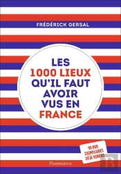1000 Lieux Qu'Il Faut Avoir Vus En France (Édition 2019)