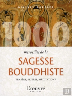 Bertrand.pt - 1000 Merveilles De La Sagesse Bouddhiste ; Pensées, Prières, Méditations
