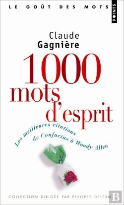 Bertrand.pt - 1000 Mots D'Esprit ; Les Meilleures Citations De Confucius À Woody Allen