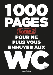 1000 Pages Pour Ne Plus Vous Ennuyer Aux Wc Tome 2