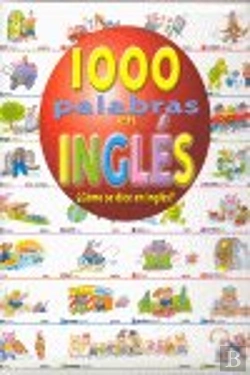 Bertrand.pt - 1000 Palabras En Ingles. ¿Como Se Dice En Ingles? 