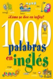 1000 Palabras En Inglés. ¿Cómo Se Dice En Inglés?