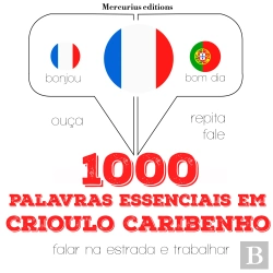 Bertrand.pt - 1000 Palavras Essenciais Em Crioulo Caribenho