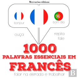 Bertrand.pt - 1000 Palavras Essenciais Em Francês
