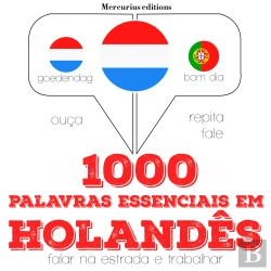 Bertrand.pt - 1000 Palavras Essenciais Em Holandês