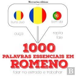 Bertrand.pt - 1000 Palavras Essenciais Em Romeno