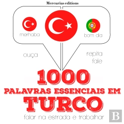 Bertrand.pt - 1000 Palavras Essenciais Em Turco
