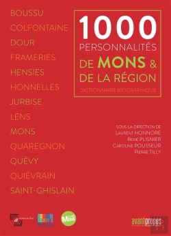 Bertrand.pt - 1000 Personnalités De Mons Et De La Région ; Dictionnaire Biographique