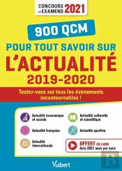 1000 Qcm Pour Tout Savoir Sur L'Actualité ; Concours Et Examens 2021 ; Écrits Et Oraux - F (Édition 2019/2020)