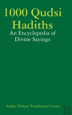 Bertrand.pt - 1000 Qudsi Hadiths: An Encyclopedia Of Divine Sayings