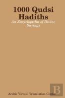 1000 Qudsi Hadiths: An Encyclopedia Of Divine Sayings