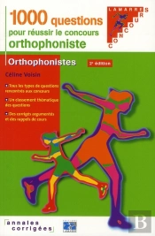 1000 Questions Pour Reussir Le Concours D Orthophoniste 2eme Edition