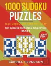 1000 Sudoku Puzzles Easy, Medium And Hard Difficulty Large Print