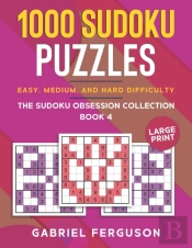 1000 Sudoku Puzzles Easy, Medium And Hard Difficulty Large Print
