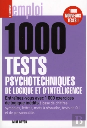 1000 Tests Psychotechniques, De Logique Et D'Intelligence