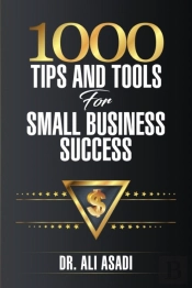 1000 Tips And Tools For Small Business S