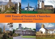 1,000 Years Of Scottish Churches