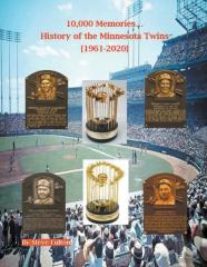 10,000 Memories...History Of The Minnesota Twins