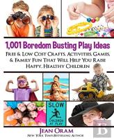 1,001 Boredom Busting Play Ideas