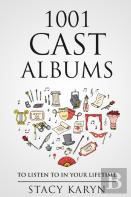 1001 Cast Albums To Listen To In Your Lifetime