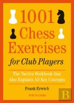 1001 Chess Exercises For Club Players