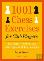 1001 Chess Exercises For Club Players