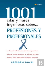 1001 Citas Y Frases Ingeniosas Sobre Profesiones Y Profesionales 