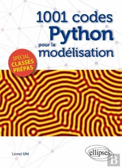 Bertrand.pt - 1001 Codes Python Pour La Modélisation : Spécial Prépas