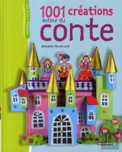 1001 Créations Autour Des Contes