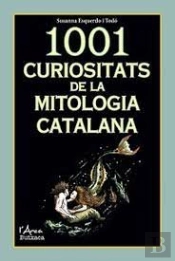 1001 Curiositats De La Mitologia Catalana