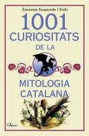 1001 Curiositats De La Mitología Catalana