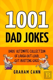 1001 Dad Jokes: Dads' Ultimate Collectio