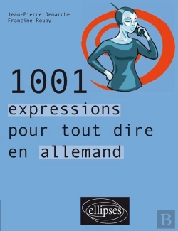 Bertrand.pt - 1001 Expressions Pour Tout Dire En Allemand