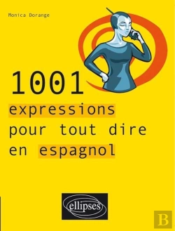 Bertrand.pt - 1001 Expressions Pour Tout Dire En Espagnol