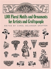 1001 Floral Motifs And Ornaments For Artists And Craftspeople