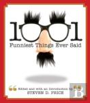1001 Funniest Things Ever Said