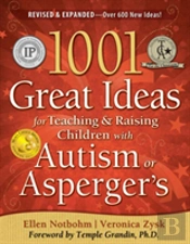 1001 Great Ideas For Teaching And Raising Children With Autism Or Asperger'S