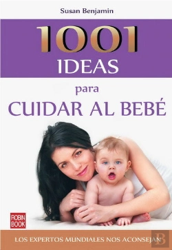 Bertrand.pt - 1001 Ideas Para Cuidar Al Bebé